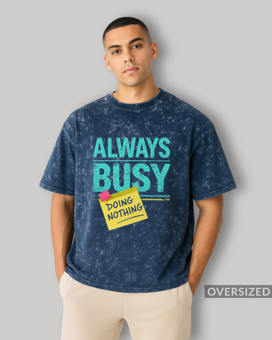 ALWAYS BUSY ACID WASHED TSHIRT