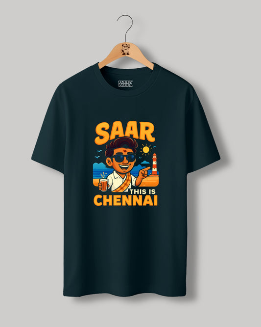 SAAR THIS IS CHENNAI TSHIRT