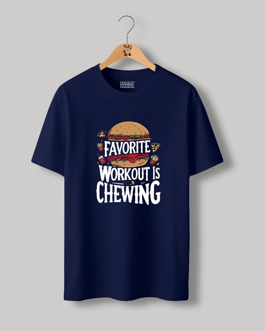 FAVORITE WORKOUT IS CHEWING T-SHIRT