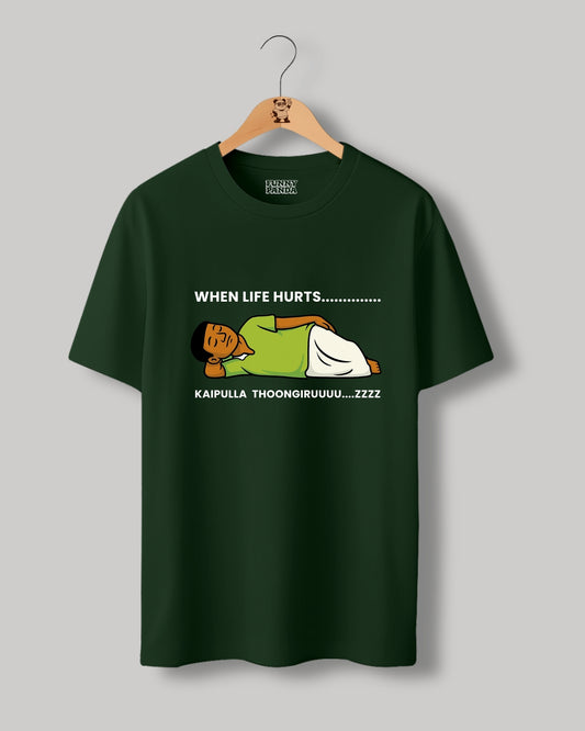 LIFE HURTS THOONGIRUU TSHIRT
